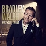 Bradley Walsh, When You're Smiling