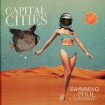Capital Cities, Swimming Pool Summer