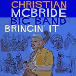 Christian McBride Big Band, Bringin' It mp3
