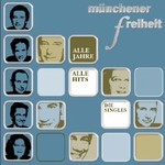 Munchener Freiheit, Alle Jahre Alle Hits: Die Singles mp3