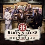 B.B. & The Blues Shacks, Reservation Blues