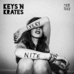 Keys N Krates, Every Nite
