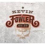 Kevin Fowler, Best Of... So Far mp3