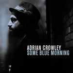 Adrian Crowley, Some Blue Morning mp3