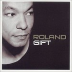 Roland Gift, Roland Gift