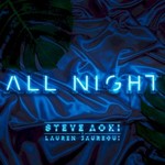 Steve Aoki & Lauren Jauregui, All Night