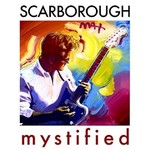 Scarborough, Mystified mp3