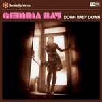 Gemma Ray, Down Baby Down