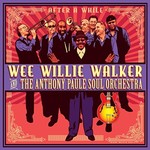 Wee Willie Walker & The Anthony Paule Soul Orchestra, After A While mp3
