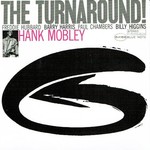 Hank Mobley, The Turnaround!