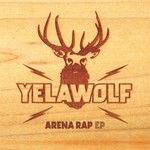 Yelawolf, Arena Rap
