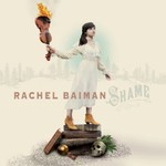 Rachel Baiman, Shame
