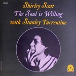 Shirley Scott & Stanley Turrentine, The Soul Is Willing mp3