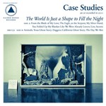 Case Studies, The World Is Just a Shape to Fill the Night