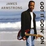 James Armstrong, Got It Goin' On