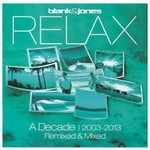 Blank & Jones, Relax: A Decade 2003-2013 Remixed & Mixed