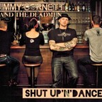 Jimmy Cornett and the Deadmen, Shut Up 'N' Dance