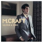 M. Craft, Silver & Fire