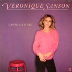 Veronique Sanson, Laisse-La Vivre