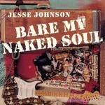 Jesse Johnson, Bare My Naked Soul