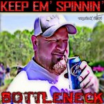 Bottleneck, Keep Em' Spinnin'