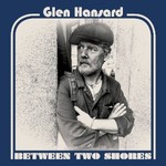 Glen Hansard, Between Two Shores mp3