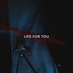 Xavier White & Paul Couture, Life for You