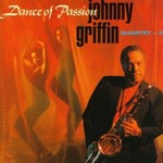 Johnny Griffin, Dance Of Passion