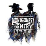 Montgomery Gentry, Here's to You mp3
