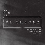 Ki:Theory, Stand by Me (Remixes)