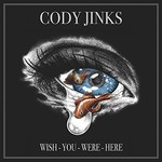 Cody Jinks, Wish You Were Here