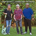 John Mayall, Three for the Road: A 2017 Live Recording mp3