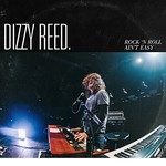 Dizzy Reed, Rock 'N Roll Ain't Easy
