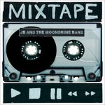JB and the Moonshine Band, Mixtape