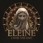 Eleine, Until the End