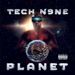Tech N9ne, Planet