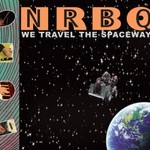 NRBQ, We Travel The Spaceways