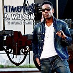 Timothy J. Wilson, The Unplugged Sessions
