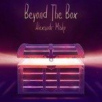 Alexandr Misko, Beyond the Box