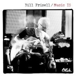 Bill Frisell, Music IS