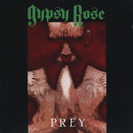 Gypsy Rose, Prey