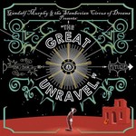 Gandalf Murphy & The Slambovian Circus of Dreams, The Great Unravel