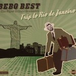 Bebo Best & The Super Lounge Orchestra, Trip To Rio De Janeiro mp3