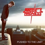 Maggie's Madness, Pushed To The Limit mp3