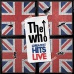 The Who, Greatest Hits Live