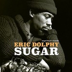 Eric Dolphy, Sugar