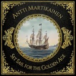 Antti Martikainen, Set Sail for the Golden Age