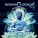 Various Artists, Buddha Lounge 4