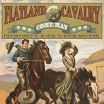 Flatland Cavalry, Come May