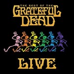 Grateful Dead, The Best Of The Grateful Dead (Live)